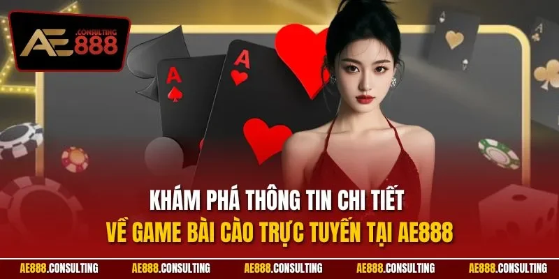 Khám phá thông tin chi tiết về game bài cào trực tuyến tại AE888