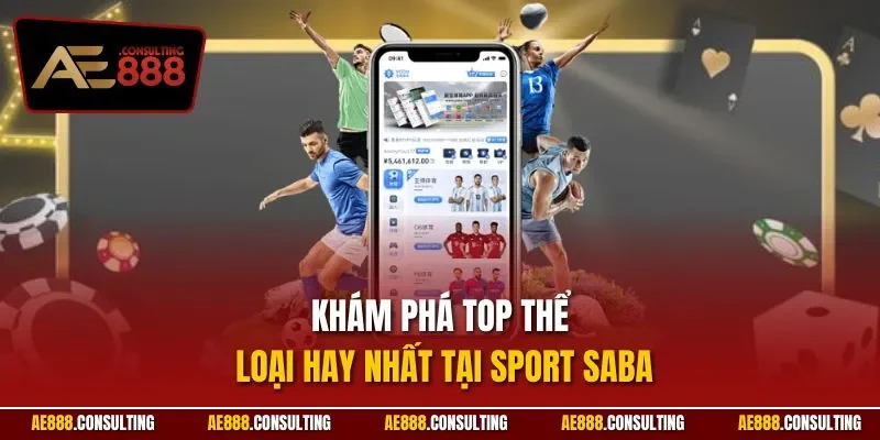 Khám phá top thể loại hay nhất tại Sport saba