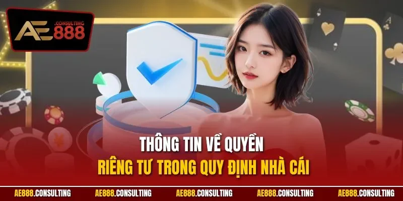 Thông tin về quyền riêng tư trong quy định nhà cái